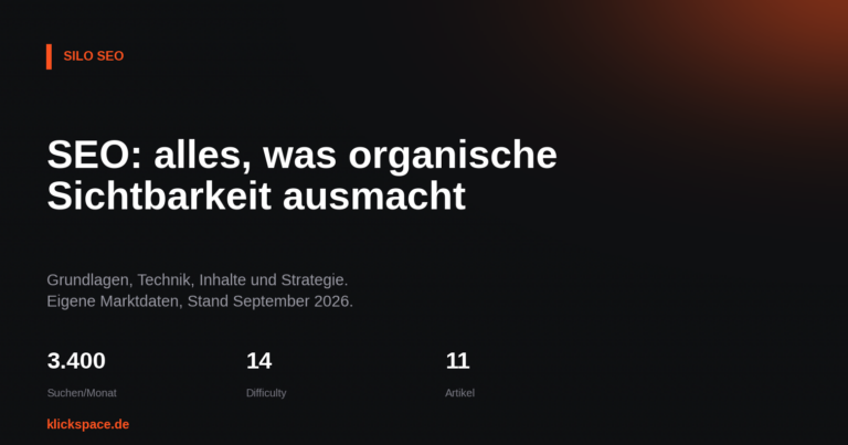 SEO: alles, was organische Sichtbarkeit wirklich ausmacht – Beitragsbild des Klickspace-Ratgebers